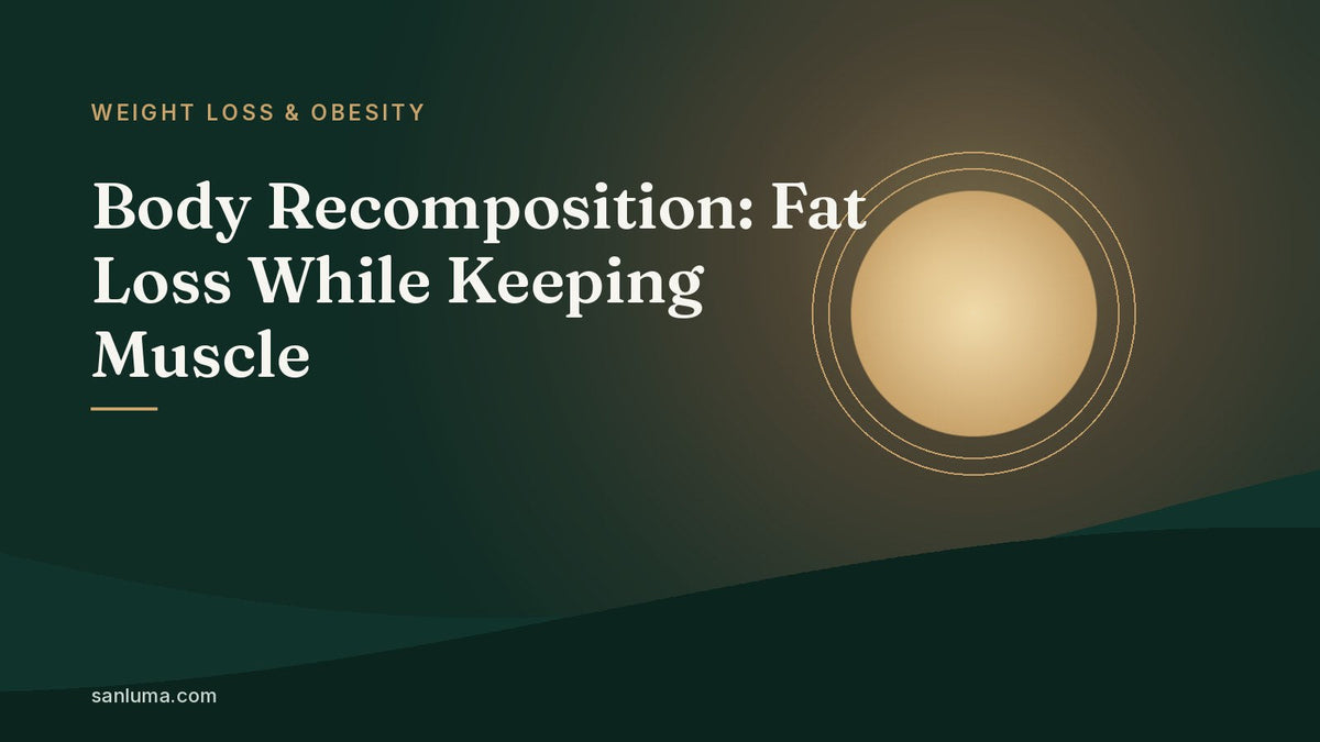 Body Recomposition: Fat Loss While Keeping Muscle
