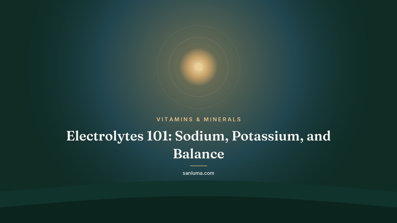 Electrolytes 101: Sodium, Potassium, and Balance
