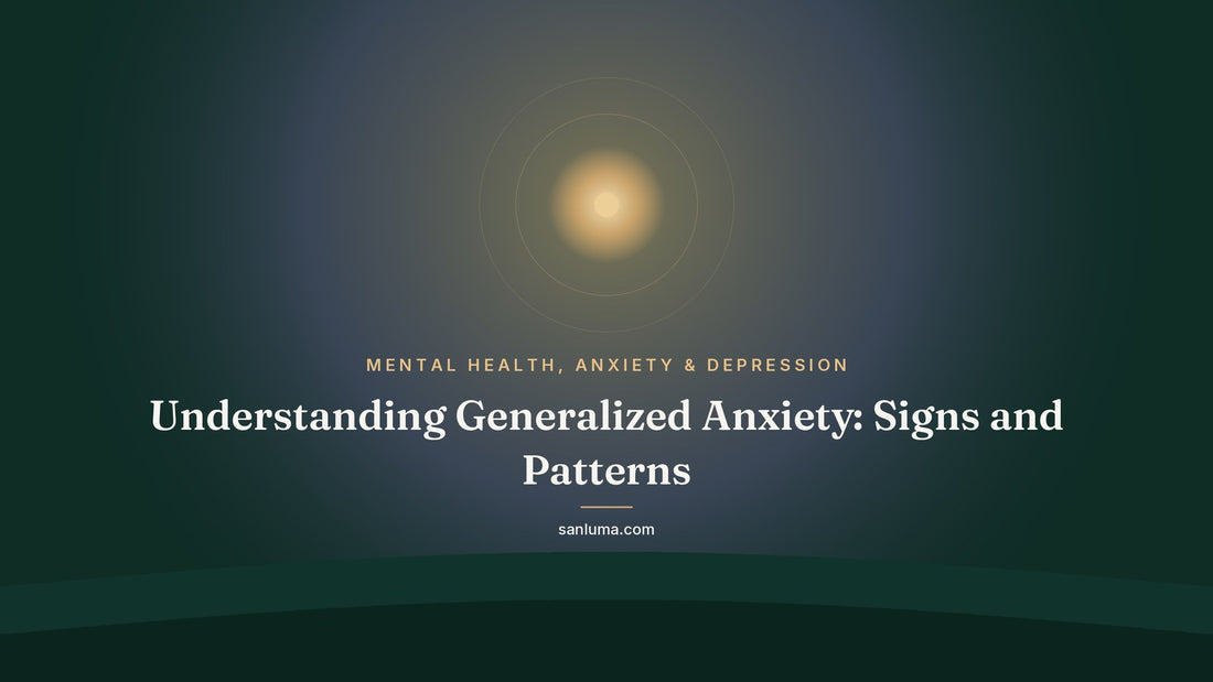 Understanding Generalized Anxiety: Signs and Patterns