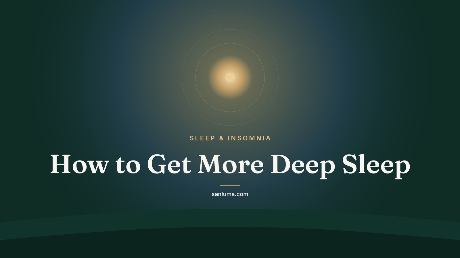 How to Get More Deep Sleep