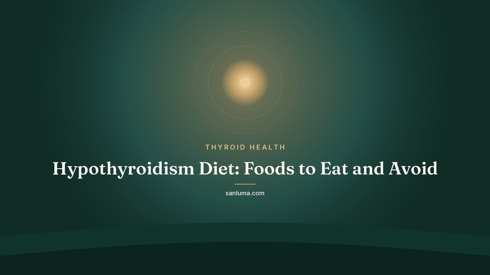Hypothyroidism Diet: Foods to Eat and Avoid