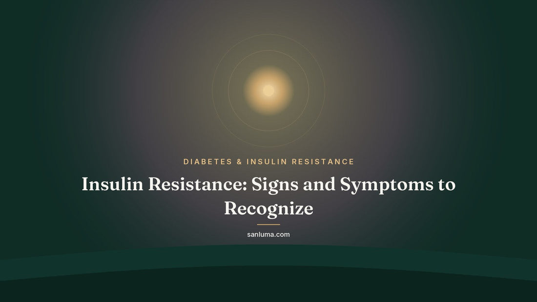 Insulin Resistance: Signs and Symptoms to Recognize