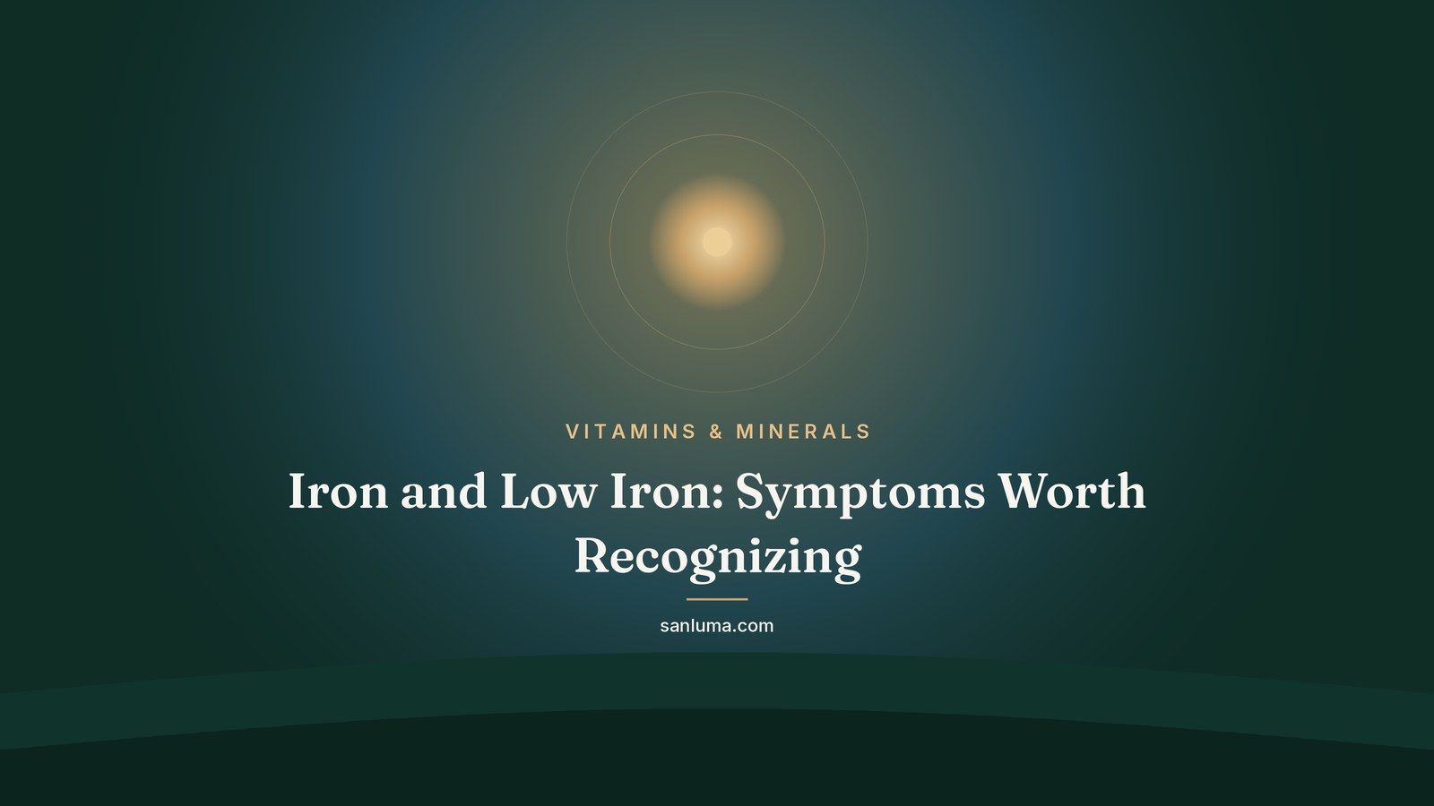 Iron and Low Iron: Symptoms Worth Recognizing