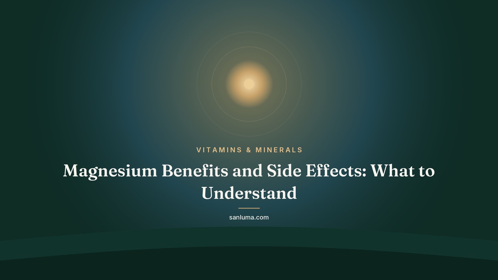 Magnesium Benefits and Side Effects: What to Understand