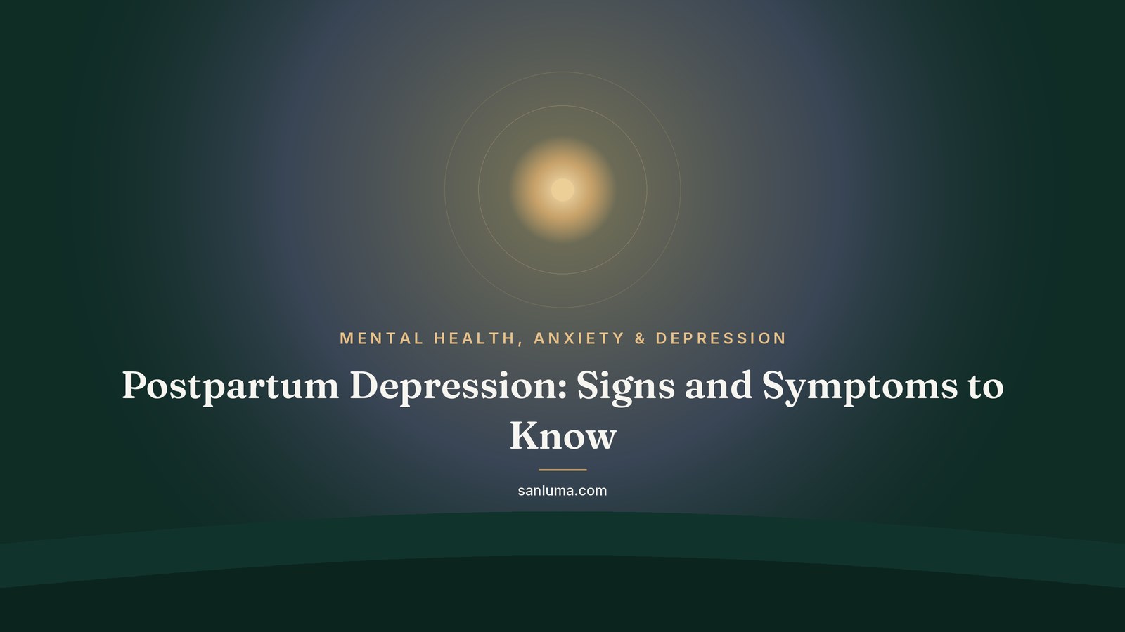 Postpartum Depression: Signs and Symptoms to Know