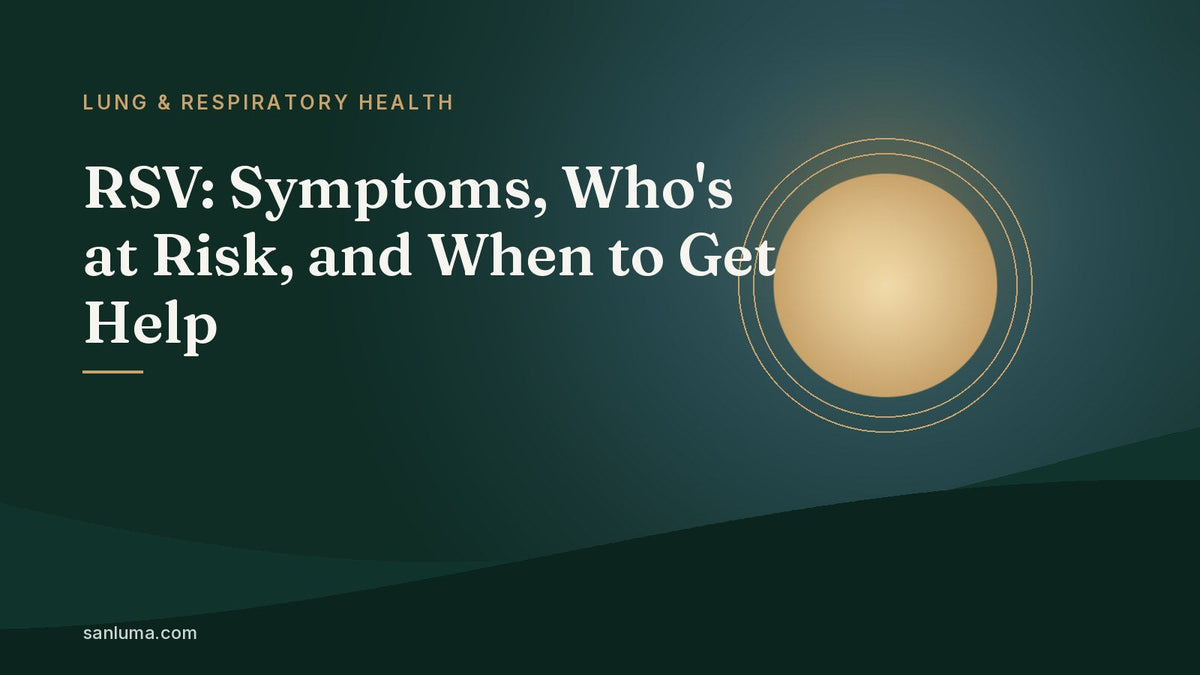 RSV: Symptoms, Who's at Risk, and When to Get Help