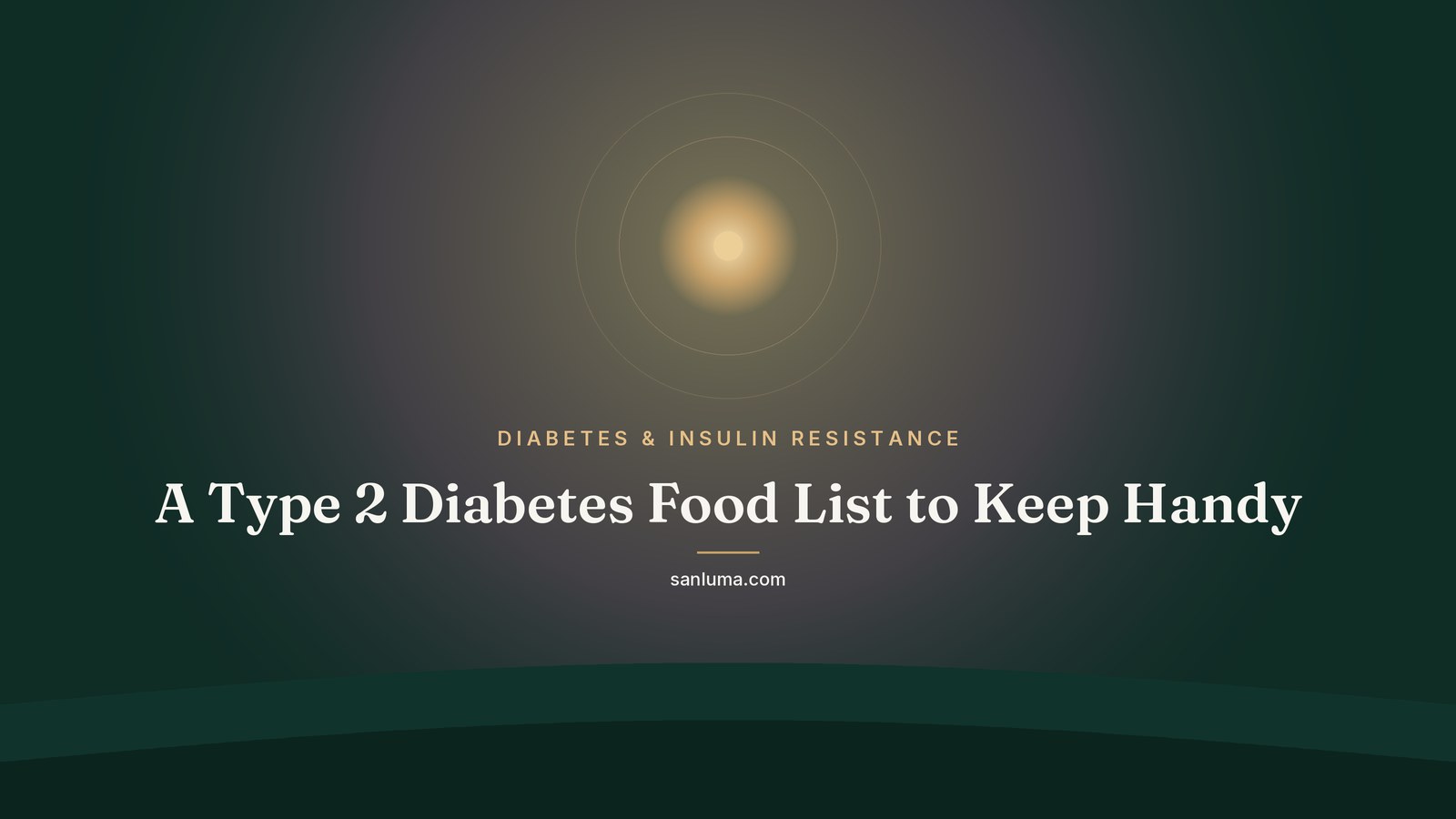 A Type 2 Diabetes Food List to Keep Handy