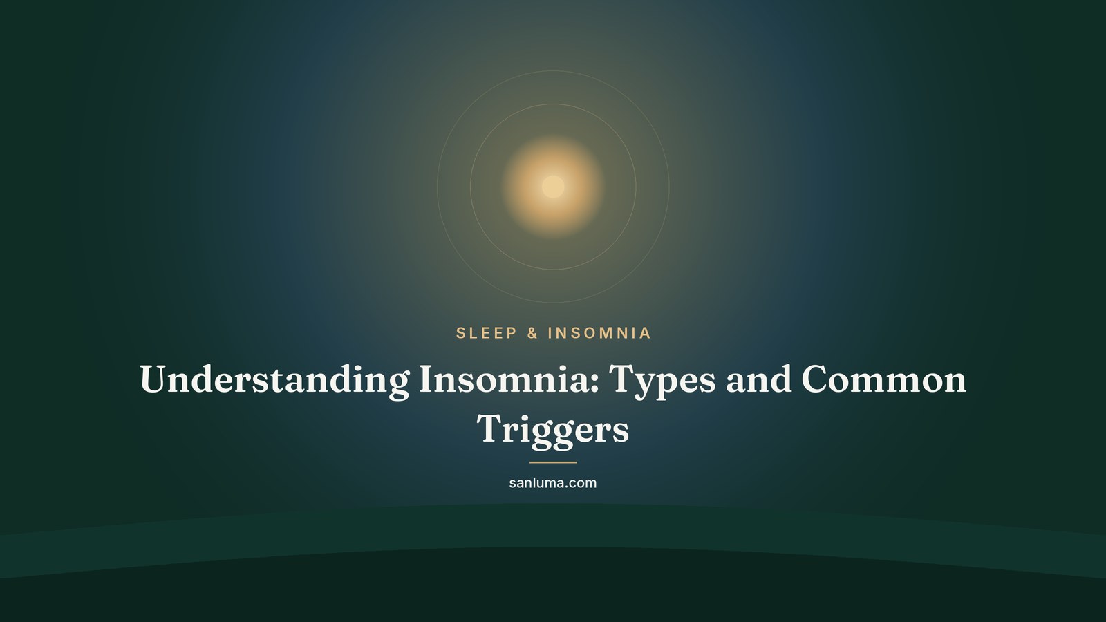 Understanding Insomnia: Types and Common Triggers