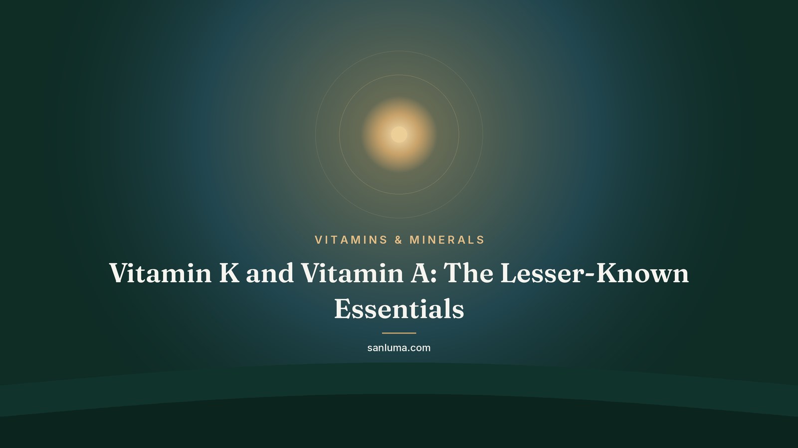 Vitamin K and Vitamin A: The Lesser-Known Essentials
