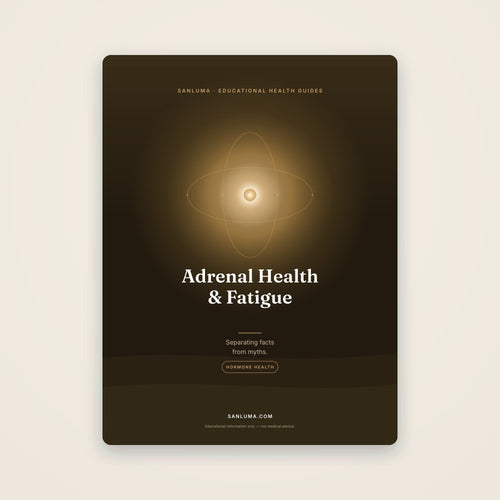 Adrenal Health & Fatigue — Facts vs Myths | SanLuma health guide cover