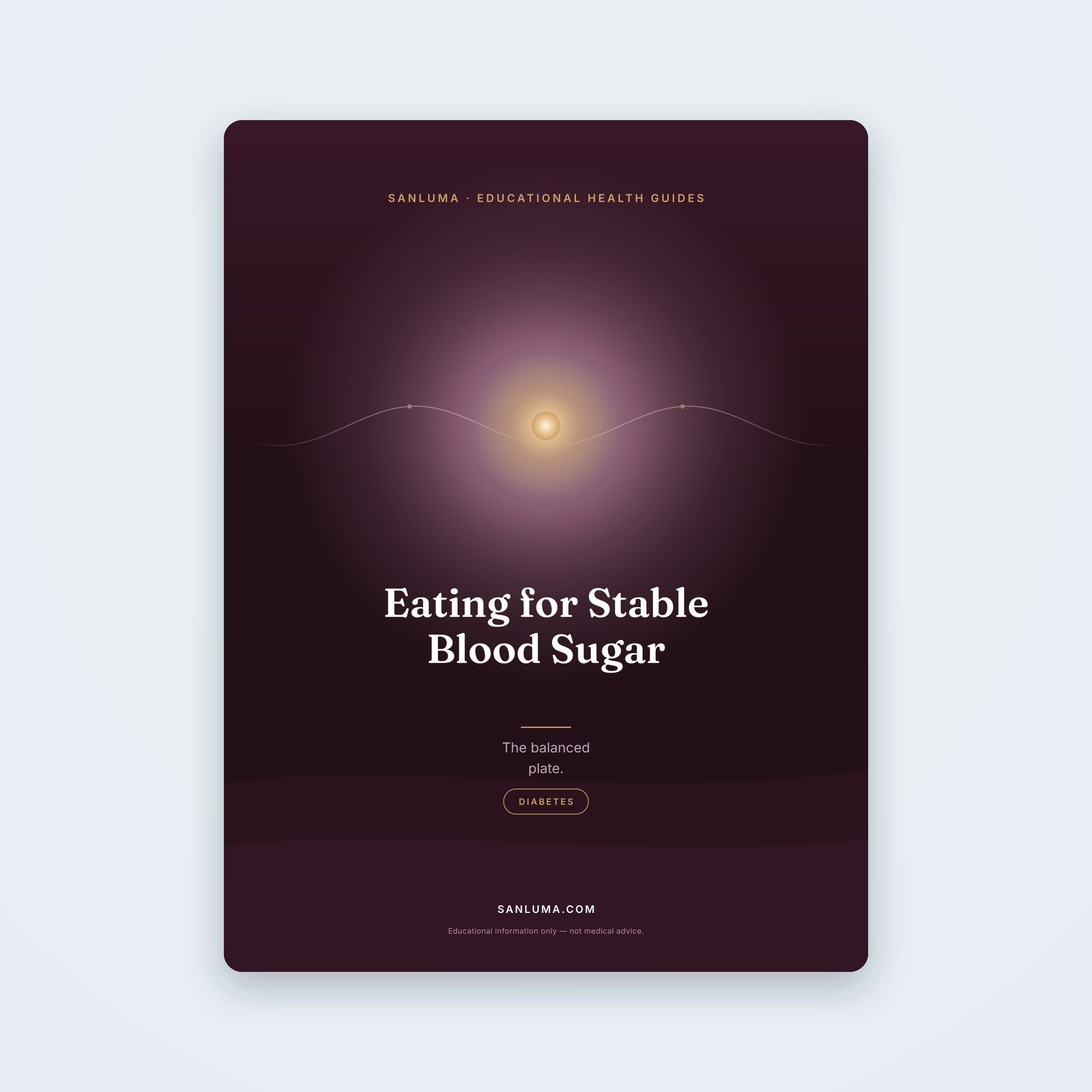 Eating for Stable Blood Sugar — The Balanced Plate | SanLuma health guide cover
