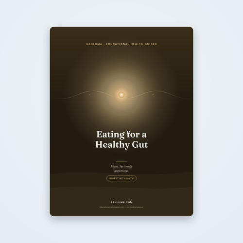 Eating for a Healthy Gut — Fibre, Ferments & More | SanLuma health guide cover