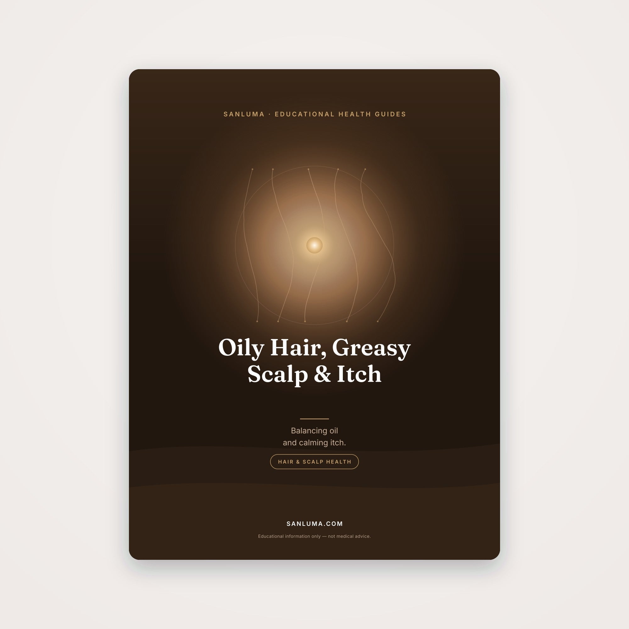 Oily Hair, Greasy Scalp & Scalp Itch | SanLuma health guide cover