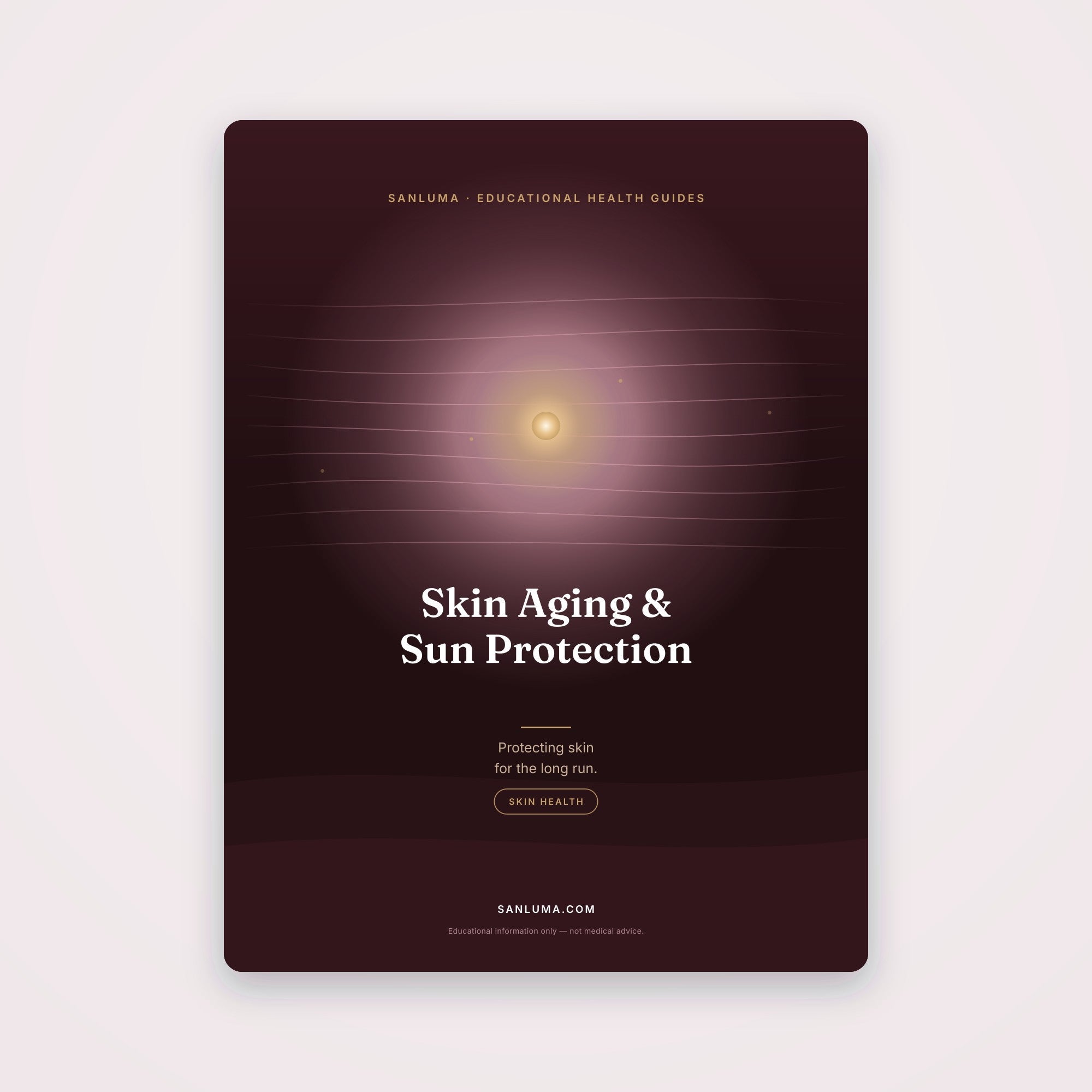 Skin Aging & Sun Protection — Protecting Your Skin | SanLuma health guide cover