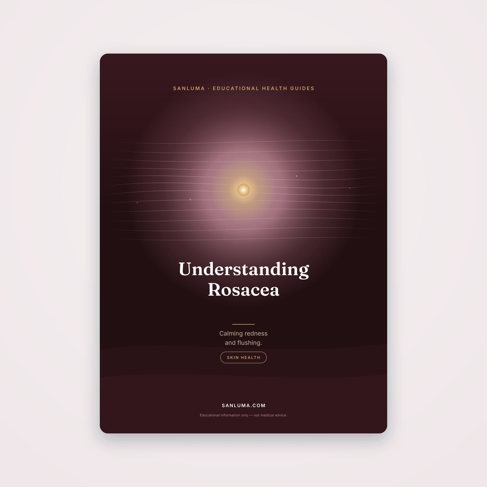 Understanding Rosacea — Calming Redness | SanLuma health guide cover