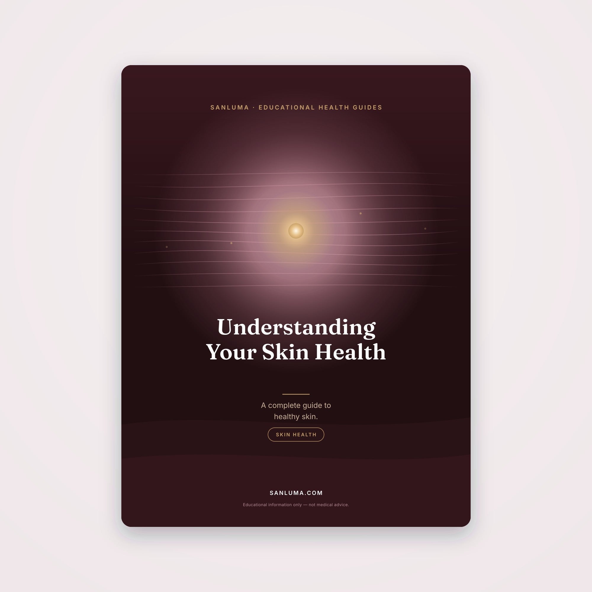 Understanding Your Skin Health — A Complete Guide | SanLuma health guide cover
