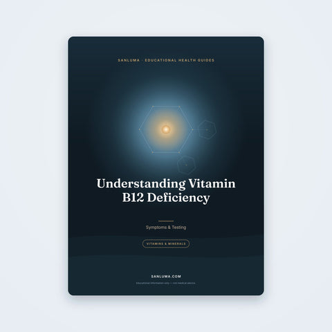 Understanding Vitamin B12 Deficiency — Symptoms, Testing & What to Ask Your Doctor